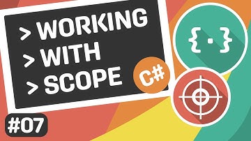 Learn C# - Understanding Scope - Episode #07