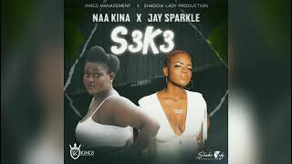 Naa Kina X Jay Sparkle - S3K3