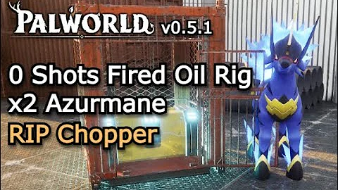 Pals Only LVL60 Oil Rig - Double Azurmane - Very Easy Chopper