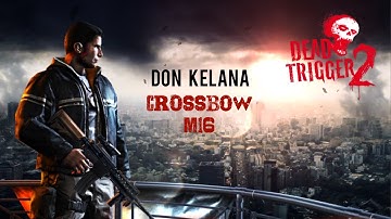 Dead Trigger 2 - Crossbow & M16 [[ Assault ]]