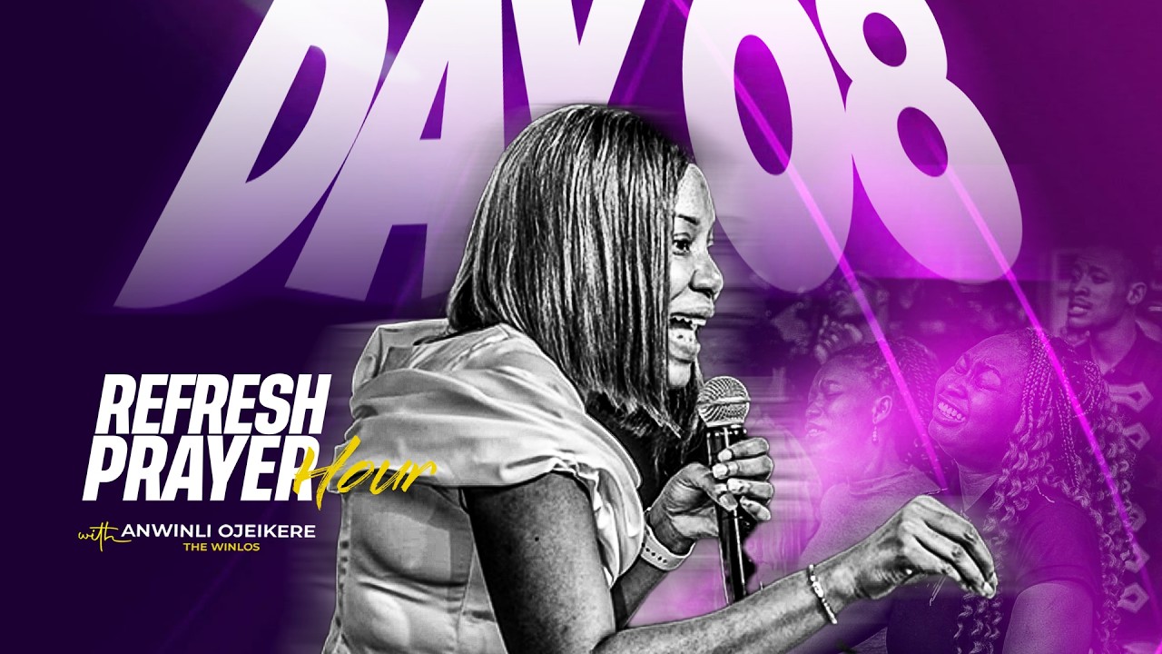 DAY 08 || REFRESH PRAYER HOUR WITH ANWINLI OJEIKERE (THE WINLOS) || FEBRUARY 11TH,  2026
