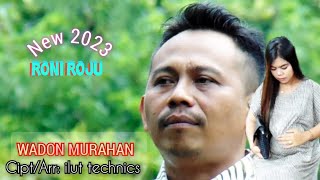 WADON MURAHAN RONI ROJU video klip asli - Cipt/Arr: ilut technics#tarlingpantura