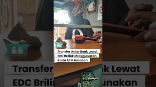 Cara Transfer Antar Bank Lewat Edc Brilink Menggunakan Kartu Atm Nasabah