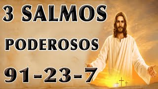 ESCUTE OS 3 SALMOS PODEROSOS (SALMO 91, 23 E 7) PODEROSA ORAÇÃO