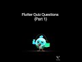 Flutter Interview Quiz (Part 1)