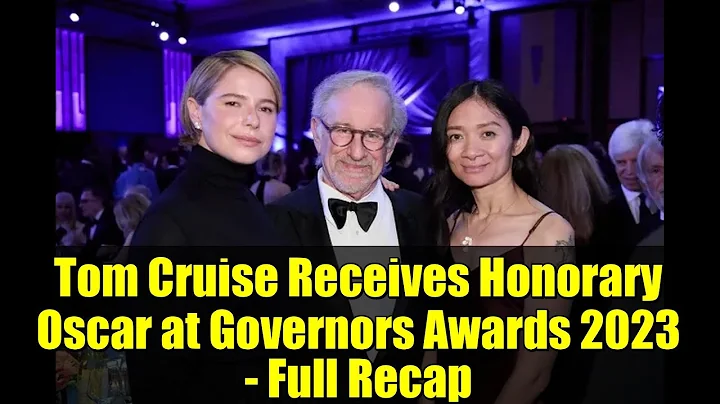 Tom Cruise Receives Honorary Oscar at Governors Awards 2023 - Full Recap