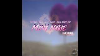 Mina Nawe By Drizzy Sam,Ohp Sage,Sky Deep featuring Ontha