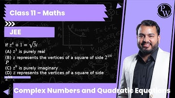 If z^4+1=√(3) i (A) z^3 is purely real (B) z represents the vertices of a square of side 2^1 / 4(...