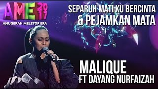 Anugerah MeleTOP ERA 2017: Malique ft. Dayang Nurfaizah #AME2017