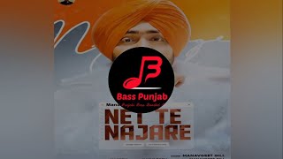 Net Te Najare | Manavgeet Gill | Bass Boosted | Bass Punjab (BP)