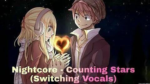 Nightcore - Counting Stars (Switching Vocals) (Lyrics)