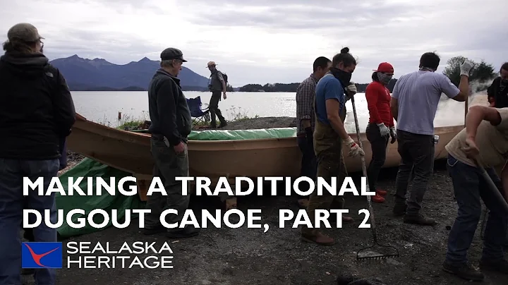 Making a Traditional Dugout Canoe, Part 2 | Sealaska Heritage