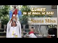 ✅ MISA DE HOY lunes 26 de abril 2021 - Padre Arturo Cornejo
