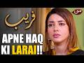 Best Scene | Faraib EP 14 | APNI HAQ KI LARAI!!