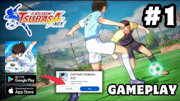 Captain Tsubasa: Ace - Gameplay Walkthrough (Android, iOS) | #jerryisgaming #1