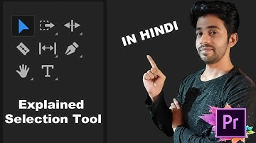 Premiere Pro tools tutorial in Hindi | selection tool in premiere Pro | tools tutorial | Edit Magic