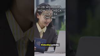 H-2B Workers ⚠️ How to Check Your I-94 Online in 60 Seconds