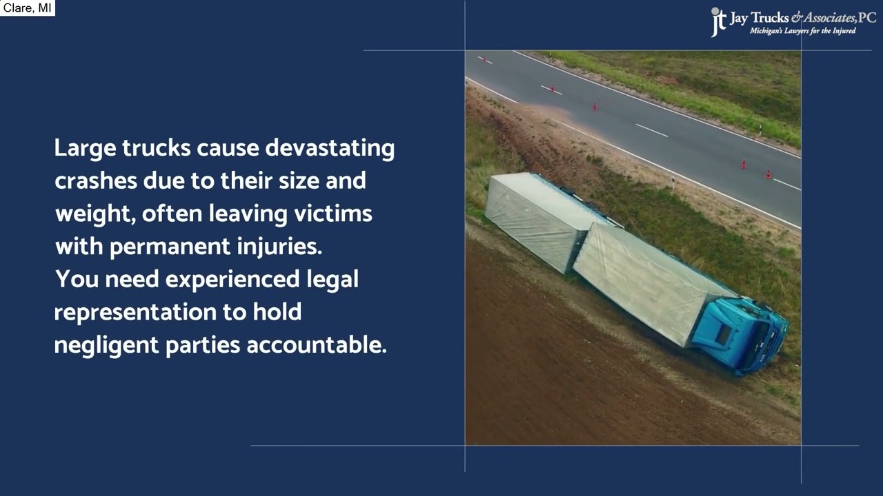 Michigan Truck Accident Lawyer | Clare, MI | Jay Trucks & Associates, PC