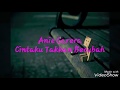 Cintaku Takkan Berubah Anie Carera Lirik Video Cintaku Takkan Berubah Anie Carera Lirik Video