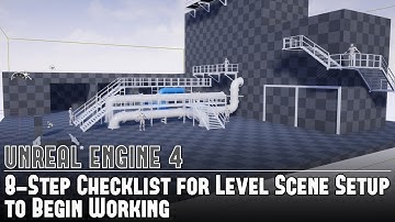 UE4: 8-Step Checklist for Level Scene Setup to Begin Working Tutorial