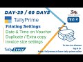 Day 29  -Duplicate | Date &amp; Time and invoice size in voucher printing in #tallyprime