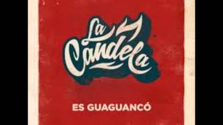 ORQUESTA LA CANDELA - ES GUAGUANCO