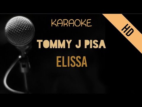 Tommy J Pisa - Elisa | HD Karaoke