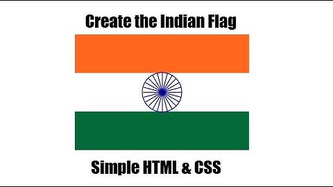 Create the Indian Flag Using Simple HTML and CSS