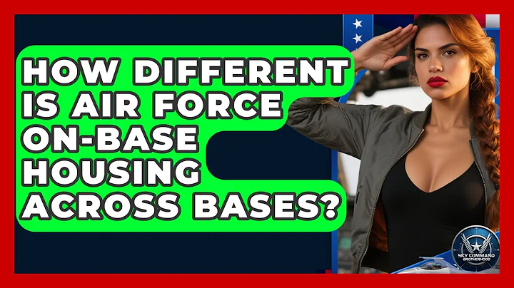 How Different Is Air Force On-Base Housing Across Bases? - Sky Command Brotherhood