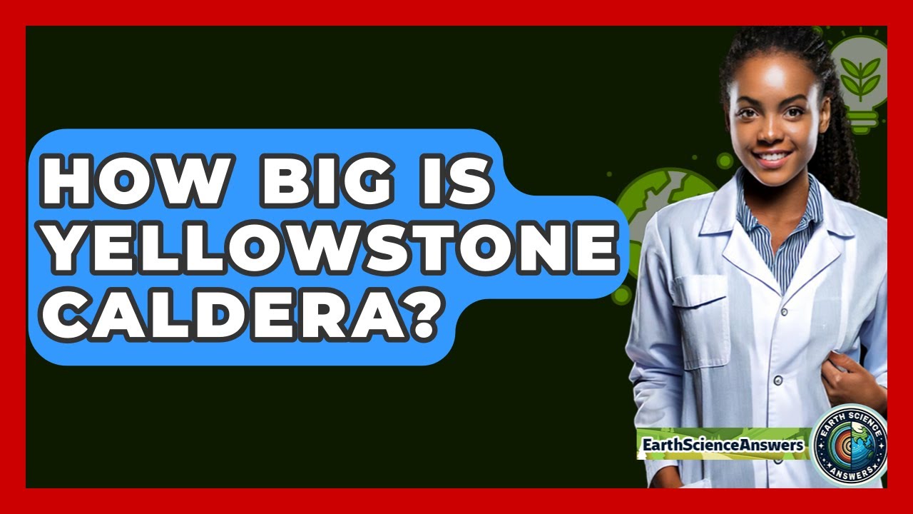 How Big Is Yellowstone Caldera Earth Science Answers YouTube how-big-is-yellowstone-caldera-earth-science-answers-youtube