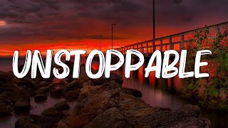 Unstoppable  Sia (Lyrics)