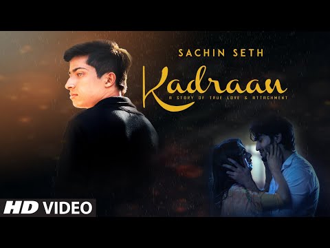 Kadraan (Full Song) Sachin Seth | Arjit | Jass Pannu | Latest Punjabi Songs 2019