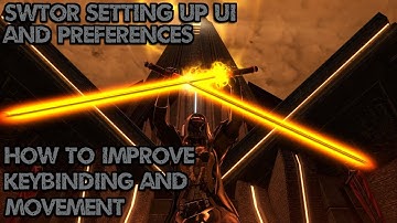 SWTOR - Setting up UI, Preferences, keybindings and learning movement.