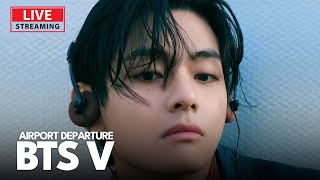 [LIVE] 방탄소년단(BTS) 뷔, 인천공항 출국 | BTS V Airport Departure