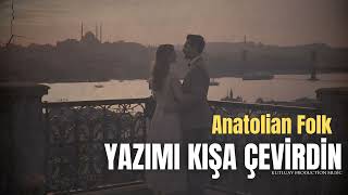 Yazımı Kışa Çevirdin 70S Anatolian Folk (Yeni Versiyon)