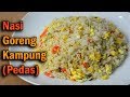 Resep Nasi Goreng Kampung (Pedas) / How To Make Nasi Goreng Kampung (Spicy) - #MASAKMASAK12