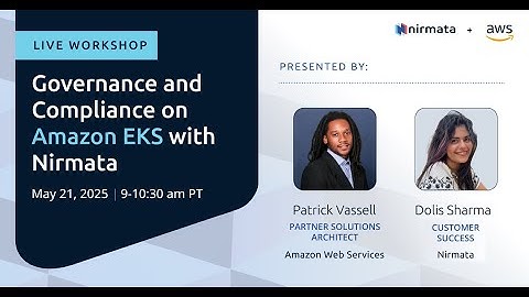 LIVE WORKSHOP: Governance and Compliance on Amazon EKS with Nirmata