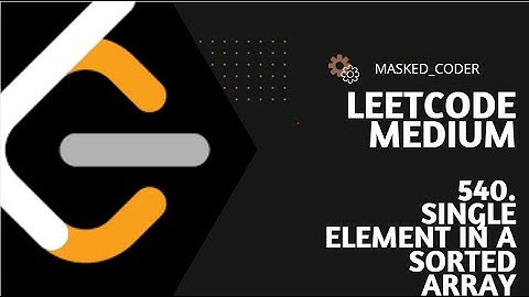 540. Single Element in a Sorted Array | LEETCODE | Binary Search