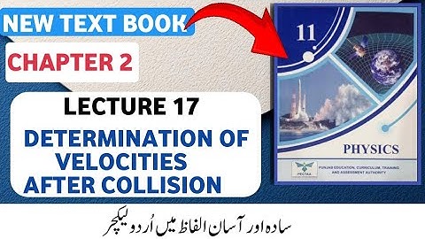 Determination of Velocities After Collision | FSC 1st Year  New book Physics Chapter 2 Lesson 17
