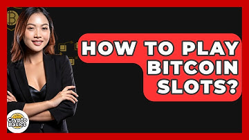 How to Play Bitcoin Slots? - CryptoBasics360.com