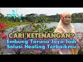 Cari Ketenangan? Embung Taruna Jaya Jadi Solusi Healing Terbaikmu!