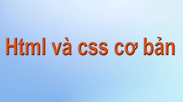 Html và css cơ bản
