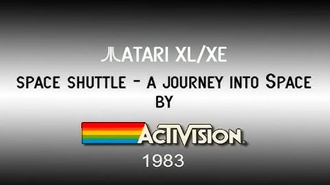 Atari XL/XE - Space Shuttle : A Journey Into Space  [Activision] 1983