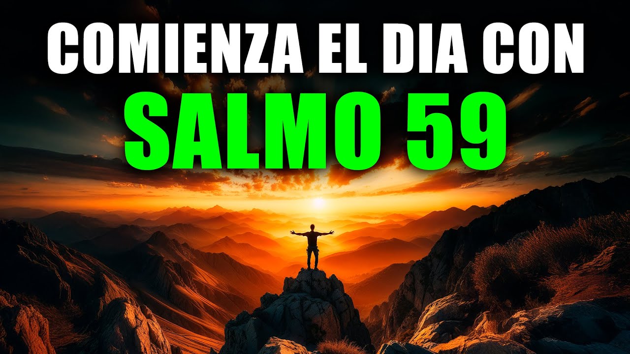 ORACIÓN PODEROSA DE LA MAÑANA CON EL SALMO 59 | Dios Te Defiende de Tus Enemigos Hoy