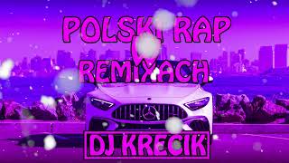 👿POLSKI RAP W REMIXACH👿#2023 ⭐️DJ KRECIK⭐️🔥MUZA DO AUTA🔥⚡️ POMPA/VIXA⚡️#polskirapwremixach