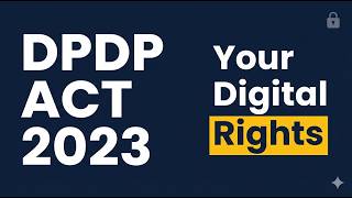 DPDP Act 2023 Explained | Digital Personal Data Protection India | Your Data's Journey