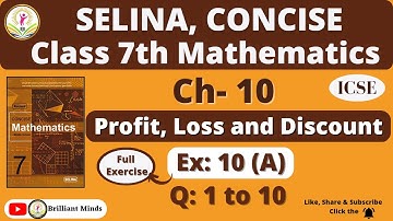 Profit, Loss and Discount | Class 7 ICSE | Selina Concise Math | Exercise: 10 (A) Q: 1 to 10