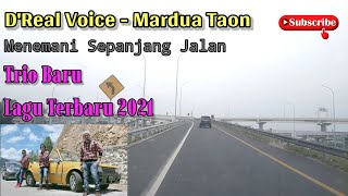 D'REAL VOICE - MARDUA TAON MENEMANI SEPANJANG JALAN || LAGU BATAK TERBARU 2021