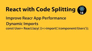 Improve Performance in React Js with Code Splitting reactjs lazyloading suspense