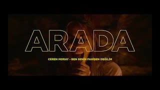 ARADA / Ceren Moray - Ben Senin Fahişen Değilim